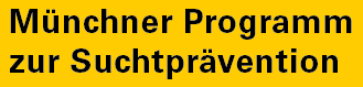 Münchner Programm zur Suchtprävention